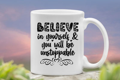Believe in yourself & you will be unstoppable SVG SVG DESIGNISTIC 