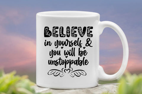 Believe in yourself & you will be unstoppable SVG SVG DESIGNISTIC 