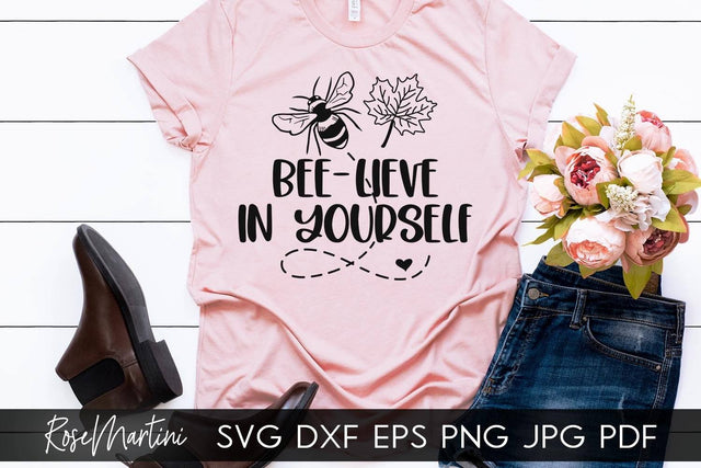 Believe in Youself SVG file for cutting machines - Cricut Silhouette, Sublimation Design Bee Pun SVG Be Happy cutting file Buzz Bumble Bee cut file SVG RoseMartiniDesigns 