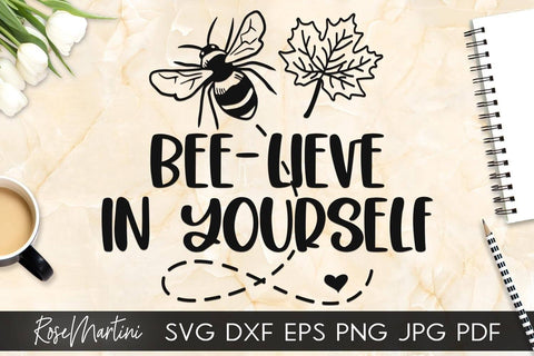 Believe in Youself SVG file for cutting machines - Cricut Silhouette, Sublimation Design Bee Pun SVG Be Happy cutting file Buzz Bumble Bee cut file SVG RoseMartiniDesigns 