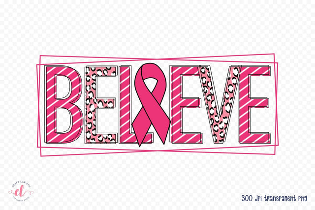 Believe PNG, Breast Cancer Sublimation Sublimation CraftLabSVG 