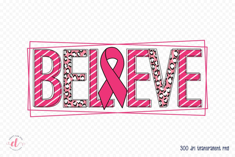 Believe PNG, Breast Cancer Sublimation Sublimation CraftLabSVG 