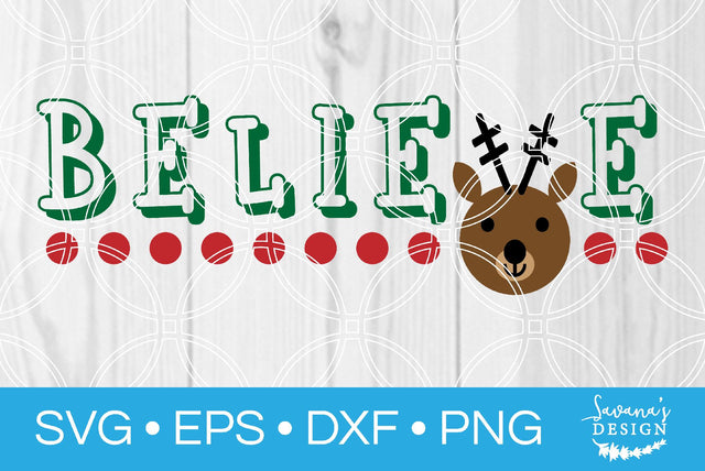 Believe Reindeer SVG SavanasDesign 