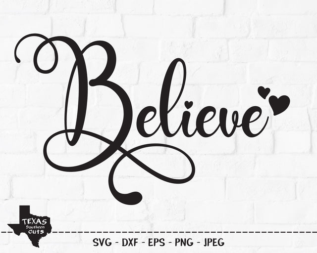 Believe | Religious SVG SVG Texas Southern Cuts 