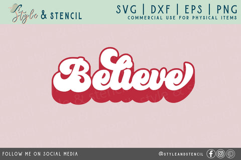 Believe Retro Christmas SVG - PNG, DXF, SVG, EPS, Cut File SVG Style and Stencil 