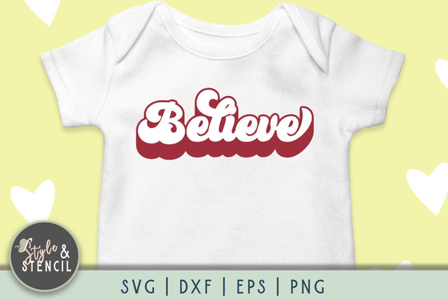 Believe Retro Christmas SVG - PNG, DXF, SVG, EPS, Cut File SVG Style and Stencil 