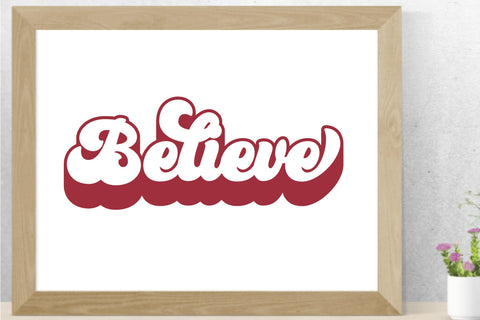 Believe Retro Christmas SVG - PNG, DXF, SVG, EPS, Cut File SVG Style and Stencil 