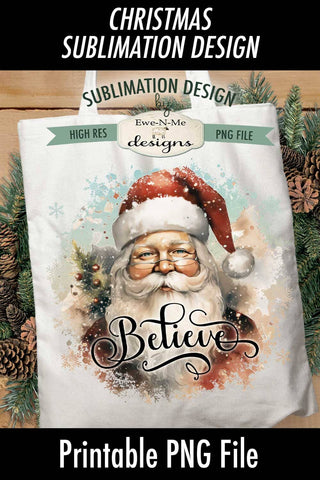 Believe Rustic Santa Sublimation Design Sublimation Ewe-N-Me Designs 