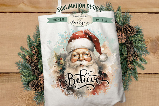 Believe Rustic Santa Sublimation Design Sublimation Ewe-N-Me Designs 