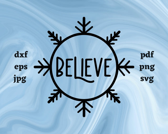 Believe Snowflake SVG Cut File SVG Northern Light SVG 