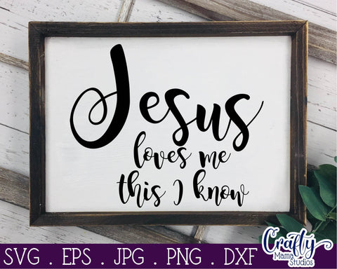 Believe Svg - Christian Svg - Jesus Loves Me Svg SVG Crafty Mama Studios 