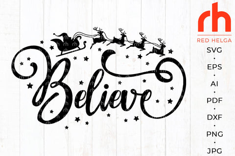 Believe SVG - Christmas Quote Cut File SVG RedHelgaArt 