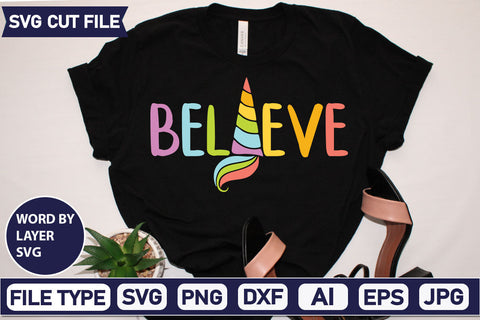 Believe SVG Cut File SVGs,quotes-and-sayings,food-drink mini-bundles,print-cut,on-sale Clipart Clip Art Sublimation or Vinyl Shirt Design SVG DesignPlante 503 