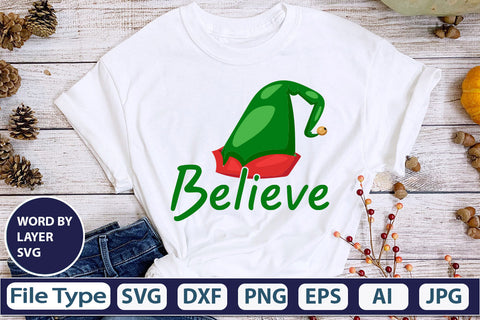 Believe SVG Cut File SVGs,quotes-and-sayings,food-drink mini-bundles,print-cut,on-sale Clipart Clip Art Sublimation or Vinyl Shirt Design SVG DesignPlante 503 
