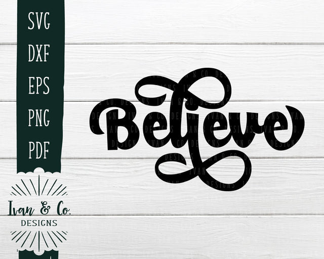 Believe SVG Files | Christmas | Holidays | Winter | Santa SVG (742250654) SVG Ivan & Co. Designs 