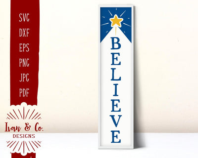 Believe SVG Files | Christmas | Holidays | Winter | Vertical SVG (870089911) SVG Ivan & Co. Designs 