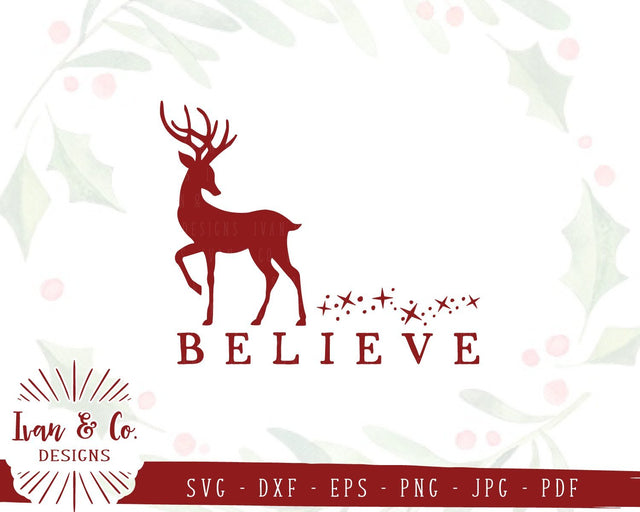 Believe SVG Files | Reindeer | Christmas | Holidays | Winter SVG (843435005) SVG Ivan & Co. Designs 