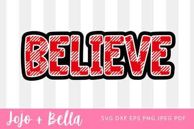 Believe Svg, Plaid SVG, Christmas SVG, Family Christmas svg, Cute Christmas svg, Holiday Svg, Christmas sign svg, Funny Christmas Svg SVG Jojo&Bella 