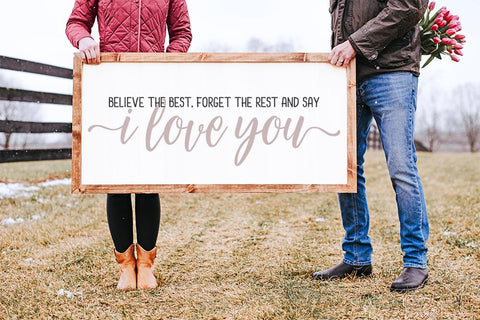 Believe The Best Forget The Rest And Say I Love You SVG | So Fontsy SVG So Fontsy Design Shop 