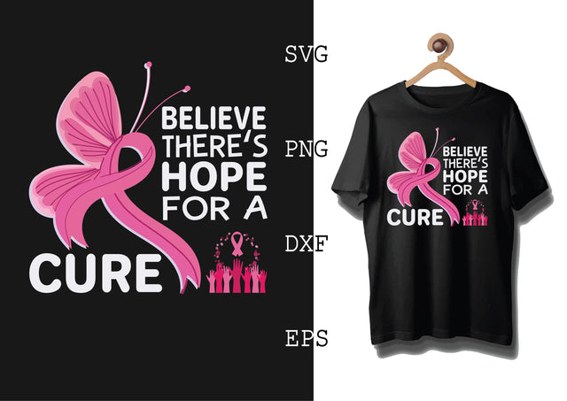Believe There's Hope for a Cure Svg, Png, Eps, Dxf Files SVG DesignTShirt 
