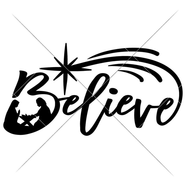 Believe with Nativity Scene Christmas SVG SVG Chameleon Cuttables 
