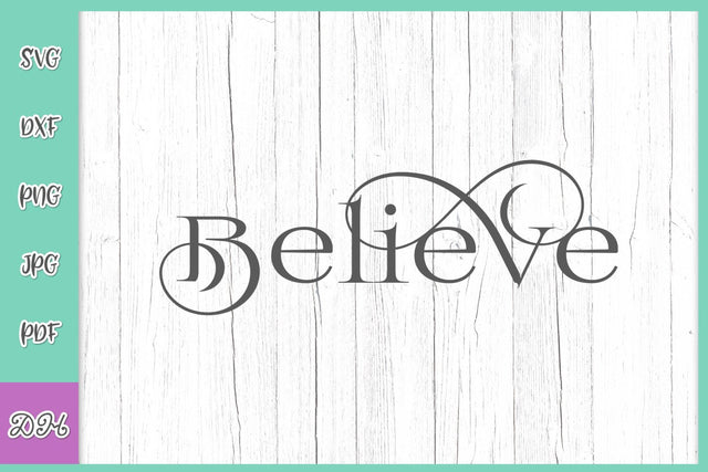 Believe Word Faith Sign Self Confidence Saying Quote SVG DXF PNG PDF JPG SVG Digitals by Hanna 