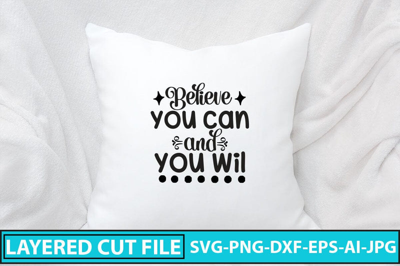 Believe You Can And You Wil SVG Cut File SVG Syaman 