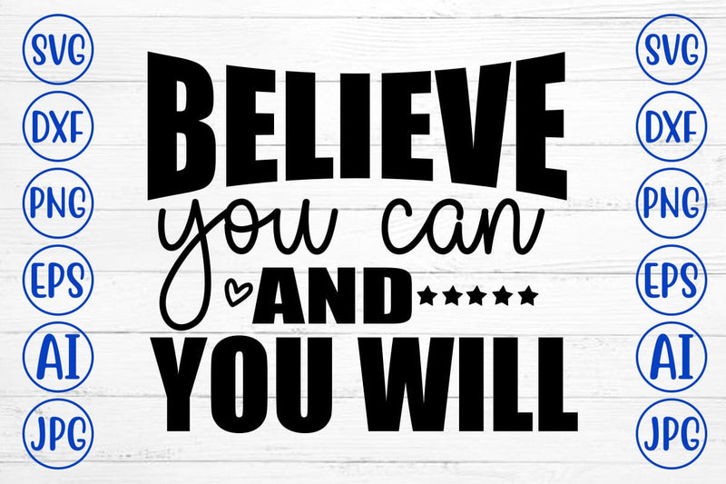 Believe You Can And You Will SVG Cut File SVG Syaman 