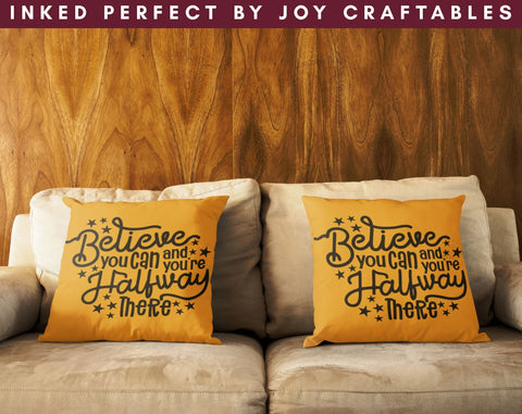 Believe You Can and You're Halfway There SVG Inked Perfect 