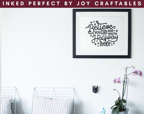 Believe You Can and You're Halfway There SVG Inked Perfect 