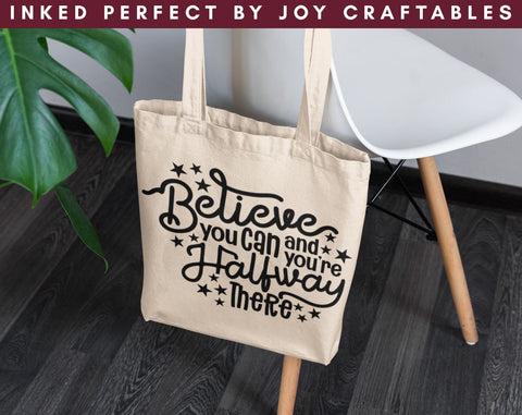 Believe You Can and You're Halfway There SVG Inked Perfect 
