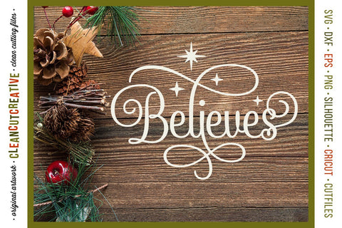 Believes SVG - Christmas Design - Believe in the Magic SVG craft file SVG CleanCutCreative 