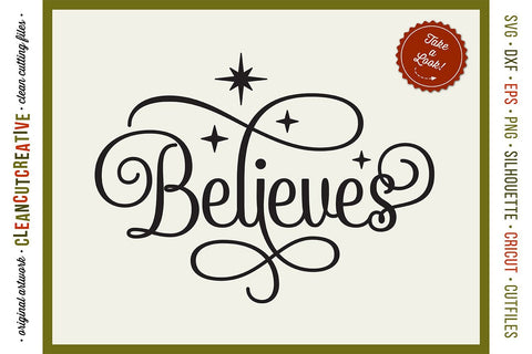 Believes SVG - Christmas Design - Believe in the Magic SVG craft file SVG CleanCutCreative 
