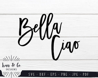Bella Ciao SVG Files | Italy | Italian | Hello SVG (819908208) SVG Ivan & Co. Designs 