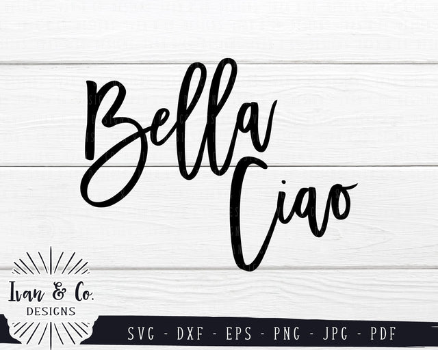 Bella Ciao SVG Files | Italy | Italian | Hello SVG (819908208) SVG Ivan & Co. Designs 