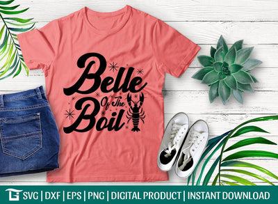 Belle Of The Boil Svg Cut File, Boil Crawfish Svg, Crayfish Svg, Sea Food Svg, Belle Svg, Tshirt Design, SVG ETC Craft 