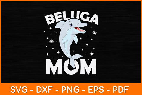 Beluga Whale Mom Svg Design SVG artprintfile 