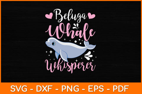 Beluga Whale Whisperer Svg Design SVG artprintfile 