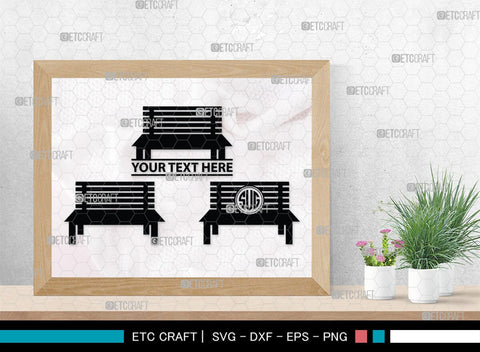 Bench Monogram, Bench Silhouette, Bench SVG, Park Bench Svg, Wooden Bench Svg, Bench Furniture Svg, Garden Bench Svg, SB00467 SVG ETC Craft 