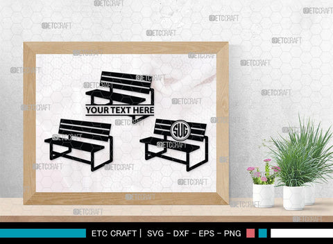 Bench Monogram, Bench Silhouette, Bench SVG, Park Bench Svg, Wooden Bench Svg, Bench Furniture Svg, Garden Bench Svg, SB00467 SVG ETC Craft 