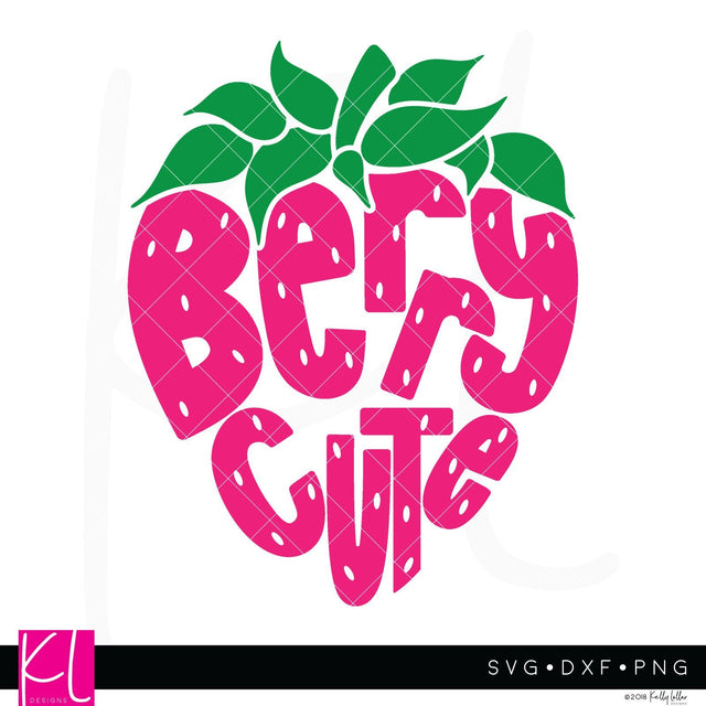 Berry Cute SVG Kelly Lollar Designs 