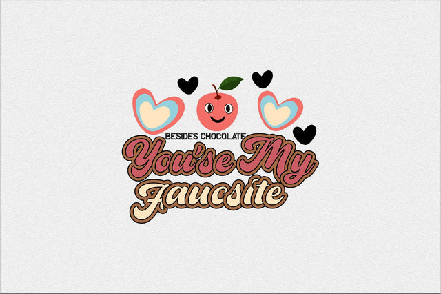 besides chocolate you'se my fauosite Sublimation SVGArt 