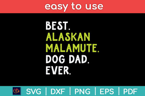 Best Alaskan Malamute Dog Dad Ever Svg Cutting File SVG Helal 