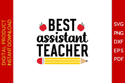 Best Assistant Teacher SVG PNG PDF Cut File SVG Creativedesigntee 