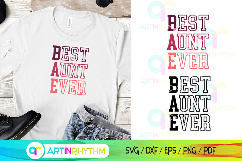 Best Aunt Ever Svg, Aunt Svg, Auntie Svg SVG Artinrhythm shop 