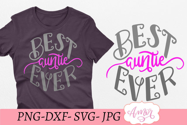 Best auntie ever SVG design for T-shirts SVG Amorclipart 