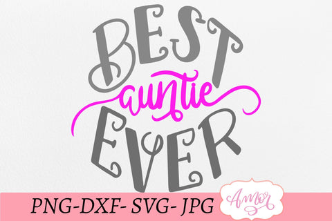 Best auntie ever SVG design for T-shirts SVG Amorclipart 
