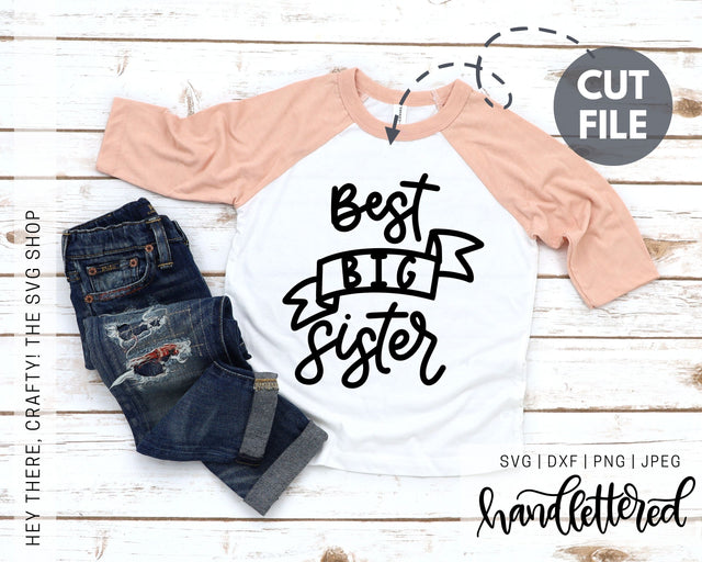 Best Big Sister SVG Hey There, Crafty! 