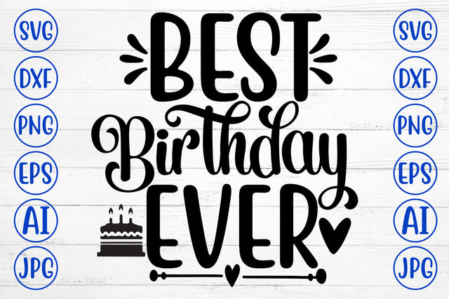 Best Birthday Ever SVG Cut File SVG Syaman 