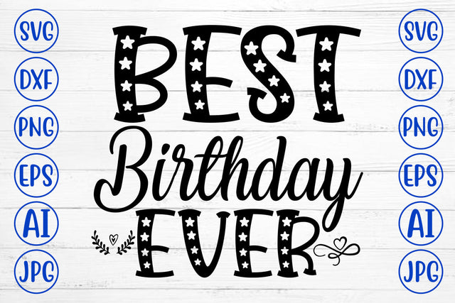 Best Birthday Ever SVG Cut File SVG Syaman 